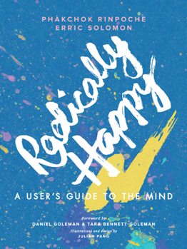 Paperback Radically Happy: A User's Guide to the Mind Book