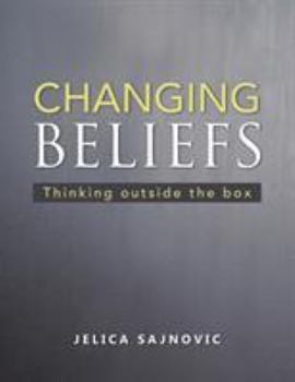 Paperback Changing Beliefs: Thinking outside the box Book