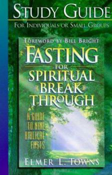 Paperback Fasting for Spiritual Breakthrough Study Guide: A Guide to Nine Biblical Fasts Book