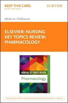 Misc. Nursing Key Topics Review: Pharmacology - Elsevier eBook on Vitalsource (Retail Access Card) Book