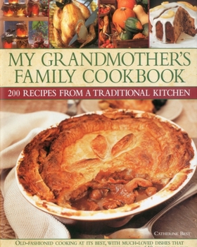 Hardcover My Grandmother's Family Cookbook: 200 Recipes from a Traditional Kitchen Book