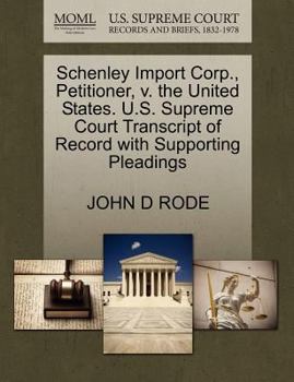 Paperback Schenley Import Corp., Petitioner, V. the United States. U.S. Supreme Court Transcript of Record with Supporting Pleadings Book