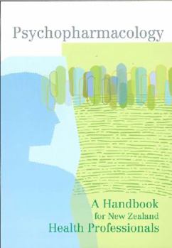Psychopharmacology: A Handbook for New Zealand Health Professionals