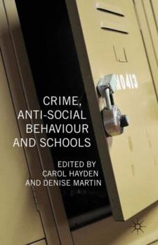 Hardcover Crime, Anti-Social Behaviour and Schools Book