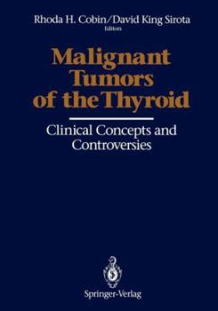 Paperback Malignant Tumors of the Thyroid: Clinical Concepts and Controversies Book