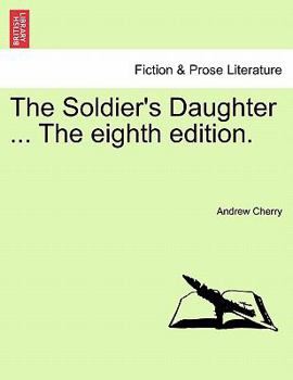 Paperback The Soldier's Daughter ... the Eighth Edition. Book