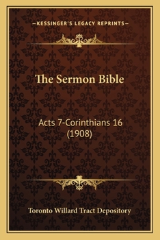 Paperback The Sermon Bible: Acts 7-Corinthians 16 (1908) Book