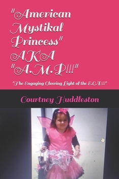 Paperback "American Mystikal Princess" AKA "A.M.P!!!": "Ther Engaging Glowing Light of the Day!!!" Book