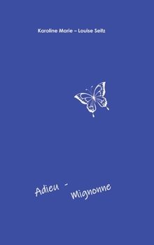 Hardcover Adieu- Mignonne [German] Book