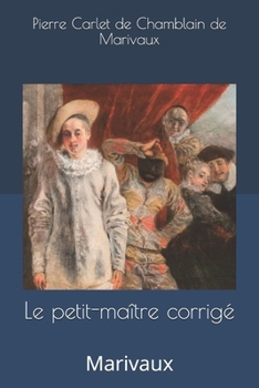 Paperback Le petit-ma?tre corrig?: Marivaux [French] Book