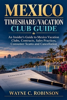 Paperback The Mexico Timeshare/Vacation Club Guide Book