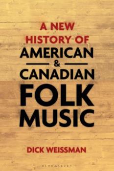 Hardcover A New History of American and Canadian Folk Music Book