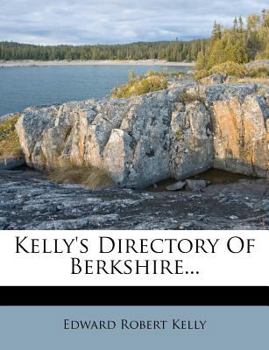 Paperback Kelly's Directory of Berkshire... Book