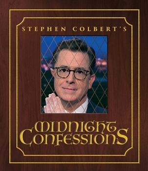 Hardcover Stephen Colbert's Midnight Confessions Book