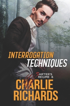 Interrogation Techniques - Book #142 of the Stone Ridge Universe