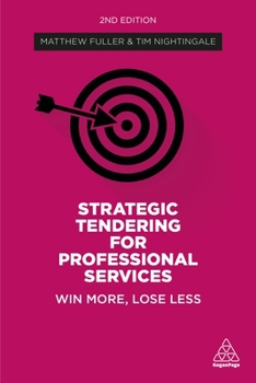 Paperback Strategic Tendering for Professional Services: Win More, Lose Less Book