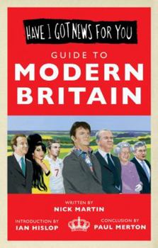 Hardcover Have I Got News for You: Guide to Modern Britain Book