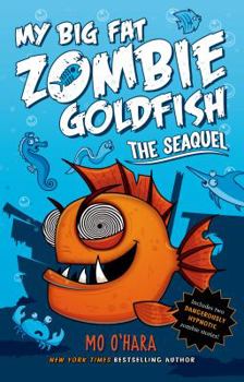 Hardcover The Seaquel: My Big Fat Zombie Goldfish Book