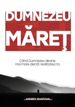 Paperback Dumnezeu M&#258;re&#538;: Big God (Romanian edition) [Romanian] Book
