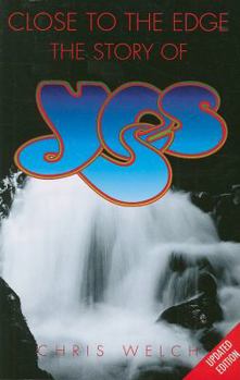 Paperback Close to the Edge: The Story of Yes Book