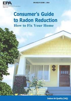 Paperback Consumer's Guide to Radon Reduction: How to Fix Your Home Book
