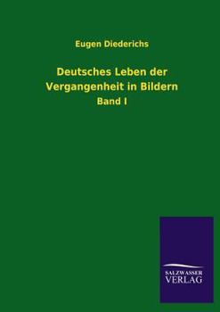 Paperback Deutsches Leben der Vergangenheit in Bildern [German] Book