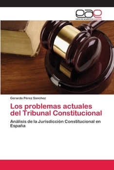 Paperback Los problemas actuales del Tribunal Constitucional [Spanish] Book