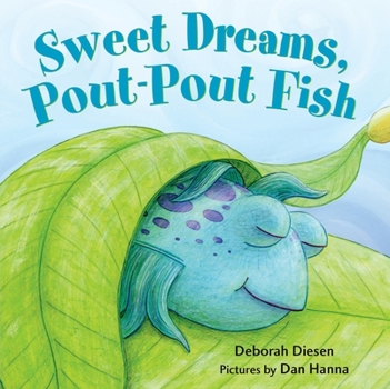 Sweet Dreams, Pout-Pout Fish - Book  of the Pout-Pout Fish