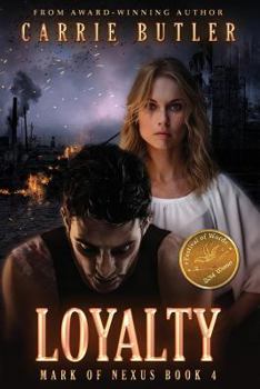 Loyalty - Book #3 of the Mark of Nexus