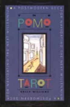 The Pomo Tarot: A Postmodern Deck for Navigating the Next
