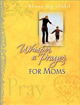 Hardcover Whisper a Prayer for Moms Book