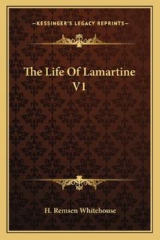The Life Of Lamartine V1