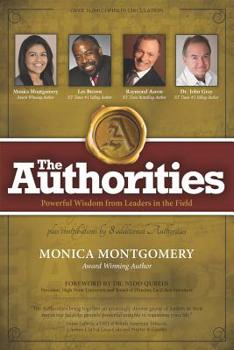 Paperback The Authorities - Monica Montgomery: Powerful Wisdom from Leaders in the Field Book
