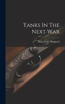 Hardcover Tanks In The Next War Book