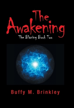 Hardcover The Awakening: The Blazing Book Two Book