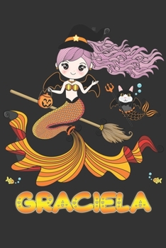 Graciela: Graciela Halloween Beautiful Mermaid Witch Want To Create An Emotional Moment For Graciela?, Show Graciela You Care With This Personal ... Very Own Planner Calendar Notebook Journal