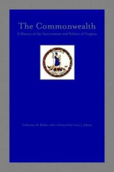 Paperback The Commonwealth: A History of the Government and Politics of Virginia Book