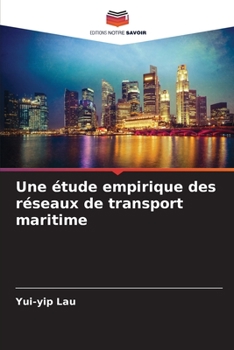 Paperback Une étude empirique des réseaux de transport maritime [French] Book