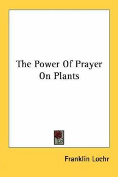 Paperback The Power of Prayer on Plants Book