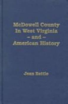 Hardcover McDowell County, in West Virginia and American History Book