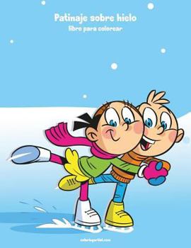 Paperback Patinaje sobre hielo libro para colorear 1 [Spanish] Book