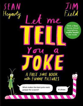 Hardcover Let Me Tell You a Joke: A First Joke Book with Funny Pictures Book