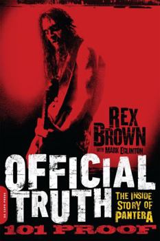 Paperback Official Truth, 101 Proof: The Inside Story of Pantera Book