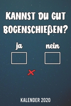 Kalender 2020: Bogenschießen lustiges A5 Kalender Planer für ein erfolgreiches Jahr - 110 Seiten (German Edition)