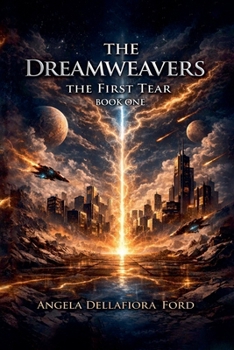 Paperback The Dreamweavers - The First Tear - Book One Book
