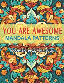 Paperback Color Your Inspiration: Awesome Coloring Book: 8.5x11 - Quotes & Mandalas for Stress Relief Book