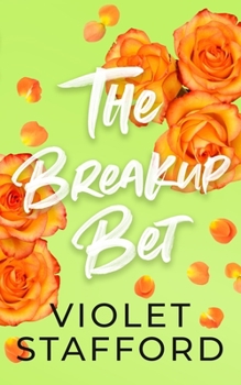 Paperback The Breakup Bet: A Forced Proximity, Opposites Attract Romance Book