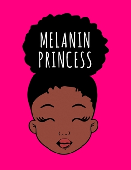 Paperback Melanin Princess: Black Girl Magic Writing Notebook Journal 8.5" x 11" 100+ Pages. Journal Notebook for Note Taking, Diary, Journaling, Book