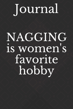 Nagging is women's favorite hobby