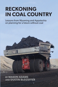 Paperback Reckoning in Coal Country: Lessons from Wyoming and Appalachia on planning for a future without coal Book